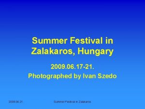 Summer Festival in Zalakaros Hungary 2009 06 17