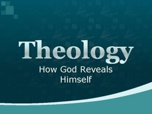Theology How God Reveals Himself Theism The Christian