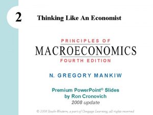 2 Thinking Like An Economist PRINCIPLES OF FOURTH