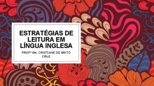 ESTRATGIAS DE LEITURA EM LNGUA INGLESA PROF Me