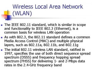 Wireless Local Area Network WLAN n n n