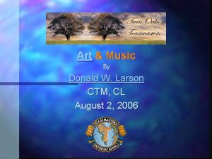Art Music By Donald W Larson CTM CL