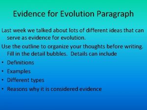 Evidence for Evolution Paragraph Last week we talked