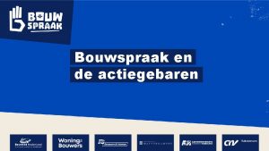 Bouwspraak en de actiegebaren Welke problemen kunnen optreden