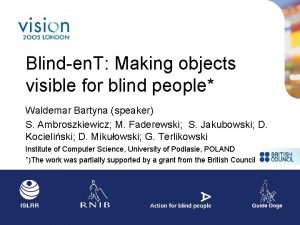 Blinden T Making objects visible for blind people