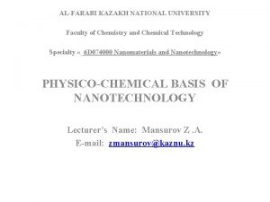 ALFARABI KAZAKH NATIONAL UNIVERSITY Faculty of Chemistry and