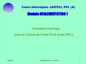 Cours thoriques JARFCL PPL A Module REGLEMENTATION 1