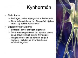 Kynhormn Eistu karla Androgen eirra algengastur er testestern