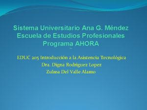 Sistema Universitario Ana G Mndez Escuela de Estudios