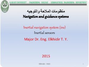 Navigation and guidance systems Inertial navigation system ins