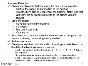 Inclass Exercise Sketch your favourite building using the