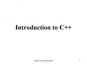 Introduction to C CENG 213 Data Structures 1