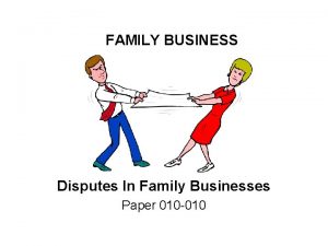 FAMILY BUSINESS Disputes In Family Businesses Paper 010