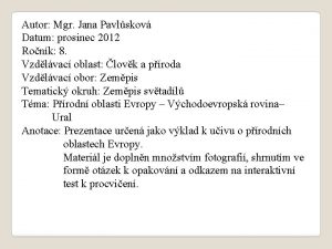 Autor Mgr Jana Pavlskov Datum prosinec 2012 Ronk