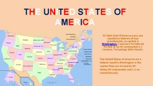 THE UNITED STATES OF AMERICA Gli Stati Uniti