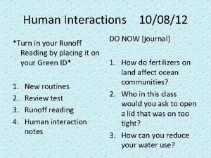 Human Interactions 100812 Turn in your Runoff Reading