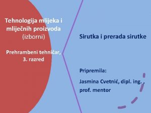 Tehnologija mlijeka i mlijenih proizvoda izborni Sirutka i