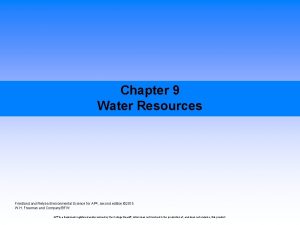 Chapter 9 Water Resources Friedland Relyea Environmental Science