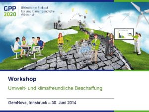 Workshop Umwelt und klimafreundliche Beschaffung Gem Nova Innsbruck