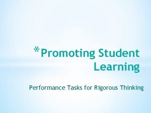 Promoting Student Learning Performance Tasks for Rigorous Thinking