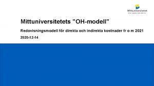 Mittuniversitetets OHmodell Redovisningsmodell fr direkta och indirekta kostnader