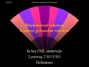 142022 Heliomare onderwijs Ed Zonneveld Betekenisvol rekenen Context