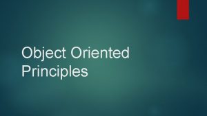 Object Oriented Principles Abstraction Encapsulation Hierachy Polymorphisma Abstraction