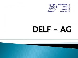 DELF AG ber bersicht Informationen zu DELF die