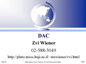 DAC Zvi Wiener 02 588 3049 http pluto