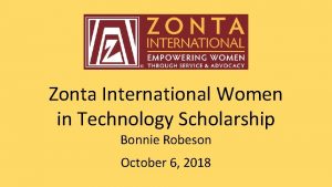 Zonta International Women in Technology Scholarship Bonnie Robeson