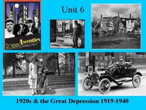 Unit 6 1920 s the Great Depression 1919