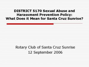 DISTRICT 5170 Sexual Abuse and Harassment Prevention Policy