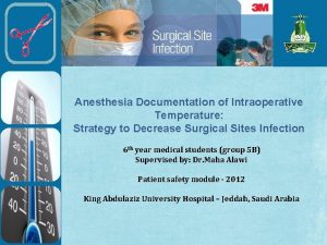 Anesthesia Documentation of Intraoperative Temperature Strategy to Decrease