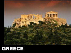 GREECE GEOGRAPHY Mountainous mountains separated different areas from