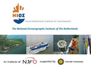 Royal Netherlands Institute for Sea Research The National