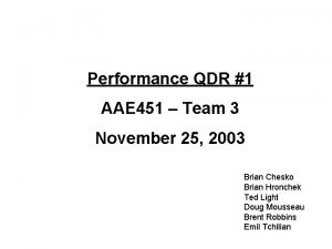 Performance QDR 1 AAE 451 Team 3 November