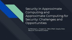 Security in Approximate Computing and Approximate Computing for