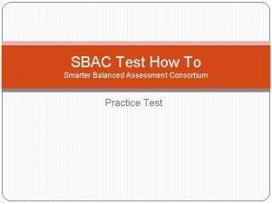 SBAC Test How To Smarter Balanced Assessment Consortium