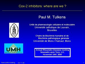 Cox2 inhibitors where are we Paul M Tulkens