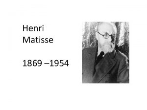 Henri Matisse 1869 1954 French Artist One of