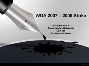 WGA 2007 2008 Strike Shannon Barker Siena Heights