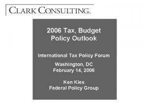 2006 Tax Budget Policy Outlook International Tax Policy