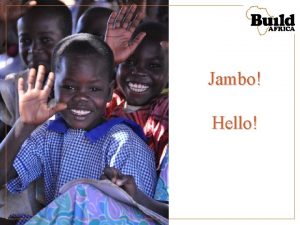Jambo Hello Build Africa helps children in rural