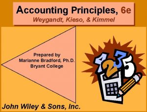 Accounting Principles 6 e Weygandt Kieso Kimmel Prepared