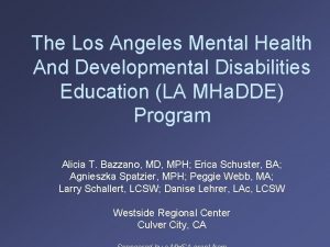 The Los Angeles Mental Health And Developmental Disabilities