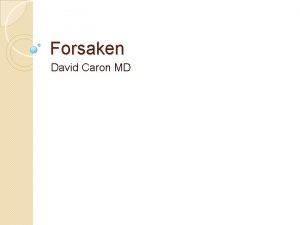 Forsaken David Caron MD Matthew 27 33 46