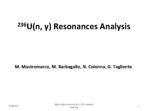 236 Un Resonances Analysis M Mastromarco M Barbagallo