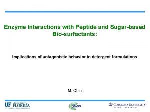 Enzyme Interactions with Peptide and Sugarbased Biosurfactants Implications