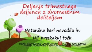 Deljenje trimestnega deljenca z dvomestnim deliteljem Natanno beri