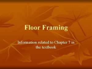 Floor Framing Information related to Chapter 7 in